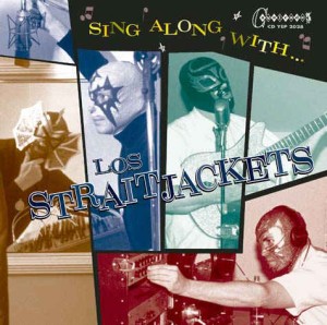 Los Straitjackets - Sing Along With
